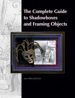 The Complete Guide to Shadowboxes