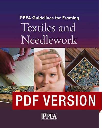 PPFA Guidelines: Framing Textiles & Needlework-PDF